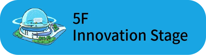 5F Innovation Stage